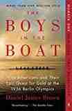 The Boys in the Boat: Nine Americans and Their Epic Quest for Gold at the 1936 Berlin Olympics