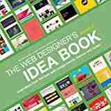 Web Designers Idea Book, Volume 4: Inspiration from the Best Web Design Trends, Themes and Styles